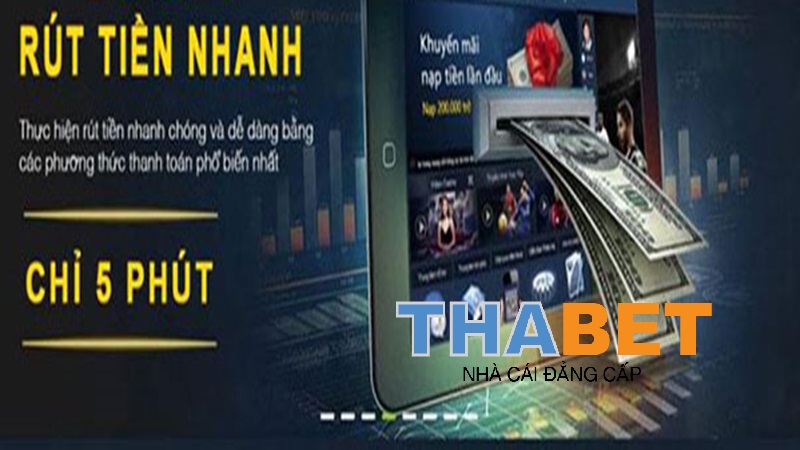 Mẹo rút tiền Thabet nhanh chóng, hiệu quả