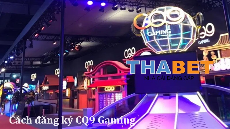 Hướng dẫn cách đăng ký tài khoản CQ9 Gaming